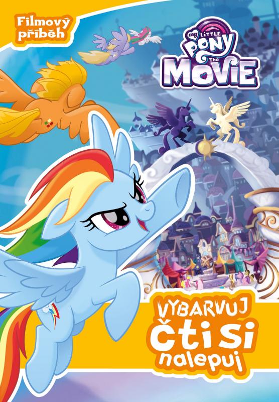 Kniha: My Little Pony film - Vybarvuj, čti si, nalepujkolektív autorov