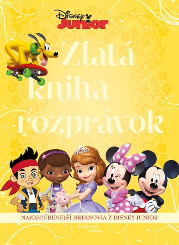 Kniha: Disney Junior - Zlatá kniha rozprávokkolektív autorov