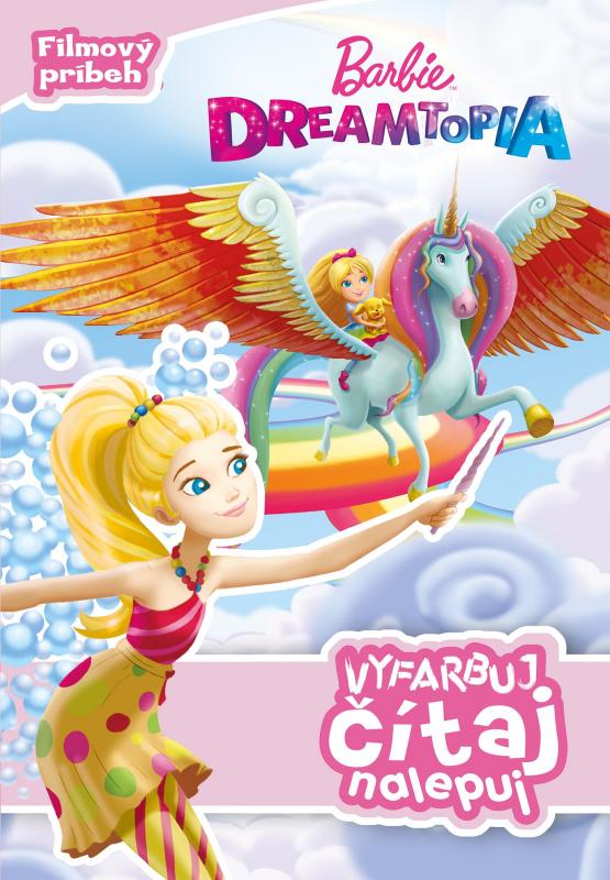 Kniha: Barbie Dreamtopia Vyfarbuj, čítaj, nalepujkolektív autorov