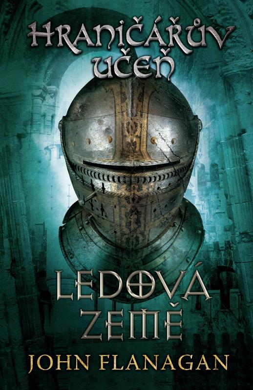 Kniha: Hraničářův učeň - Kniha třetí - Ledová země - John Flanagan