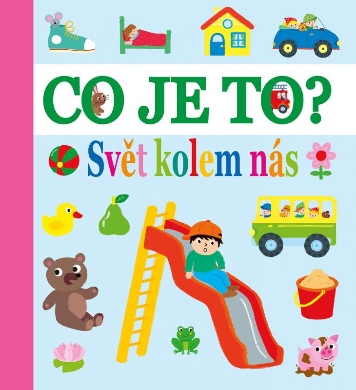 Kniha: Co je to? - Svět kolem náskolektív autorov