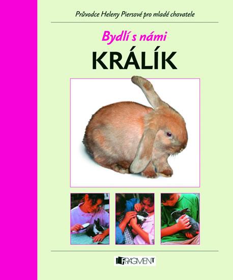 Kniha: Bydlí s námi králík - 2.vydáníkolektív autorov