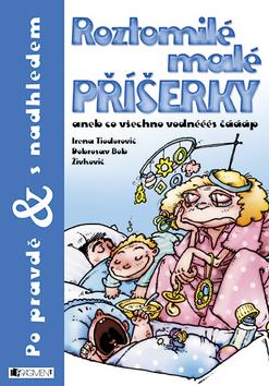 Kniha: Roztomilé malé příšerky - Irena Tiodorović; Dobroslav Bob Živkovič