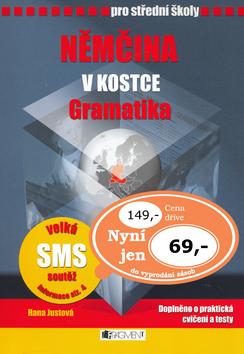 Kniha: Němčina v kostce pro střední školy Gramatika - Hana Justová