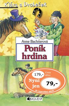 Kniha: Poník hrdina - Anne Bachnerová