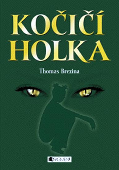 Kniha: Kočičí holka - Brezina Thomas