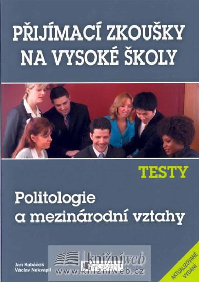 Kniha: Příjímací zkoušky na VŠ, Testy - Politologie a medzinárodní vztahykolektív autorov