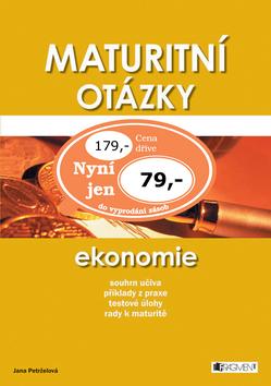 Kniha: Maturitní otázky Ekonomie - Jana Petrželová