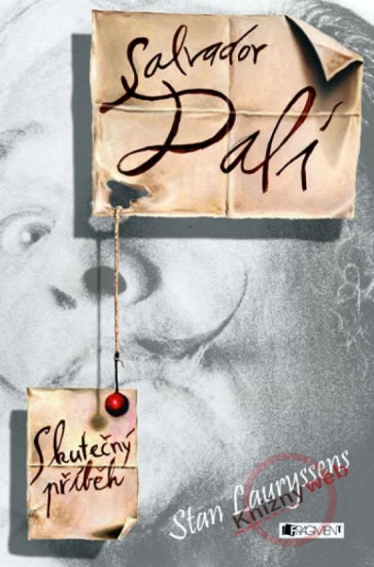 Kniha: Salvador Dalí - skutečný příběh - Lauryssens Stan