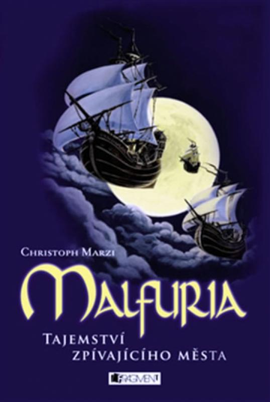 Kniha: Malfuria - Tajemství zpívajícího města (1) - Marzi Christoph