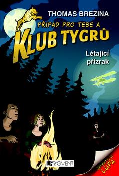 Kniha: Klub Tygrů Létající přízrak - Thomas Brezina