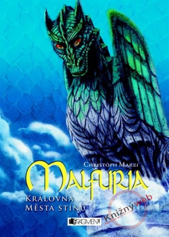 Kniha: MALFURIA - Královna Města stínů - Marzi Christoph