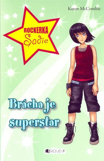 Kniha: Rockerka Sadie - Brácha je superstar - McCombieová Karen