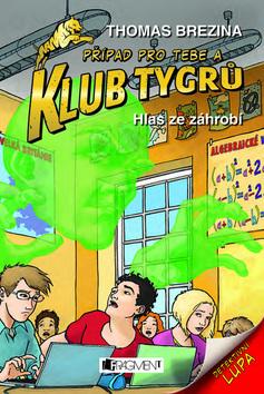 Kniha: Klub Tygrů Hlas ze záhrobí - Thomas Brezina