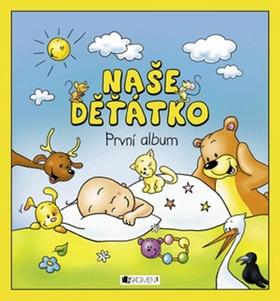 Kniha: Naše děťátko První album - Hanka Veselá