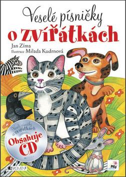 Kniha: Veselé písničky o zvířátkách - Jan Zíma; Milada Kudrnová