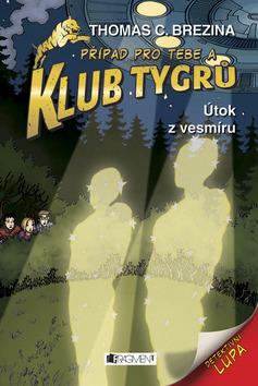 Kniha: Klub Tygrů Útok z vesmíru - Thomas C. Brezina