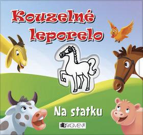 Kniha: Kouzelné leporelo Na statkuautor neuvedený