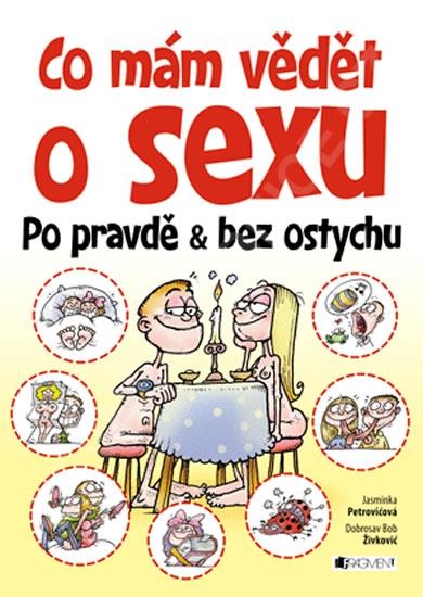 Kniha: Co mám vědět o sexu - Dobroslav Bob Živkovič