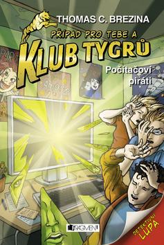 Kniha: Klub Tygrů Počítačoví piráti - Thomas C. Brezina