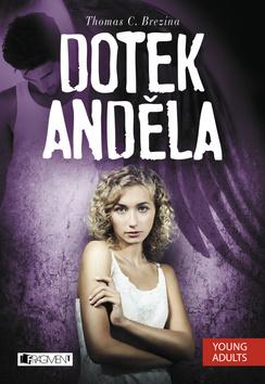 Kniha: Dotek anděla - Thomas C. Brezina