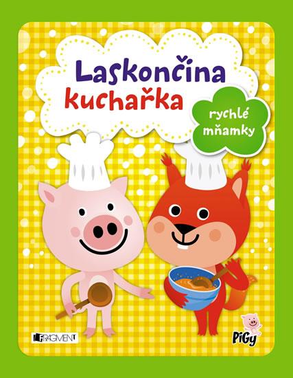 Kniha: Laskončina kuchařka - rychlé mňamky - Chocholoušová, Pavésková Zuzana, Zdenka