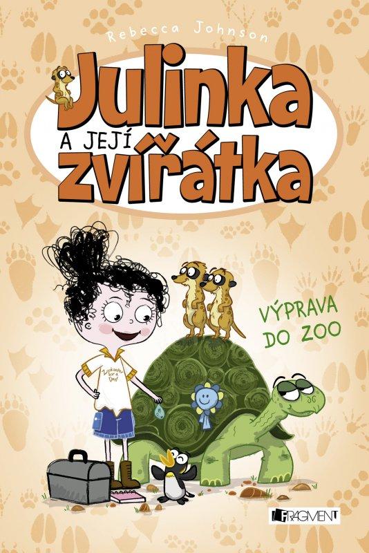 Kniha: Julinka a její zvířátka – Výprava do ZOO - Rebecca Johnson