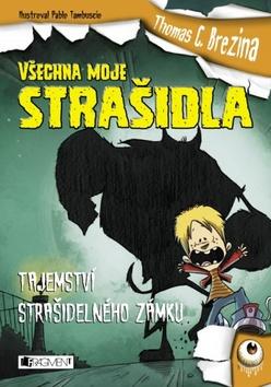 Kniha: Všechna moje strašidla - Thomas C. Brezina