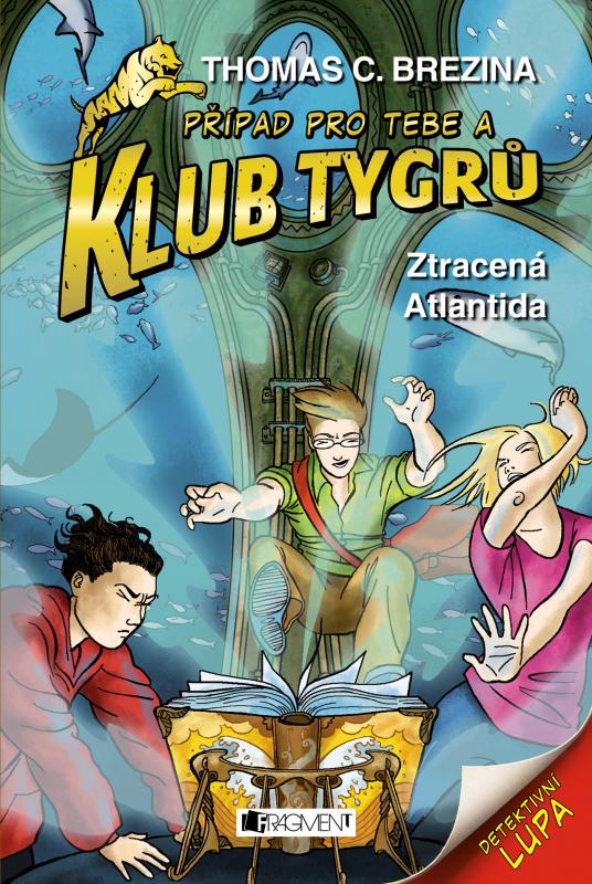 Kniha: Klub Tygrů - Ztracená Atlantida - Thomas Brezina