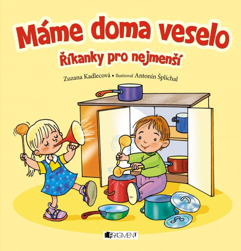 Kniha: Máme doma veselo - Zuzana Kadlecová