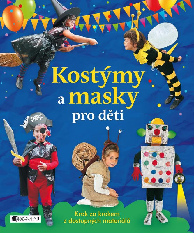 Kniha: Kostýmy a masky pro děti - Irene Mazza