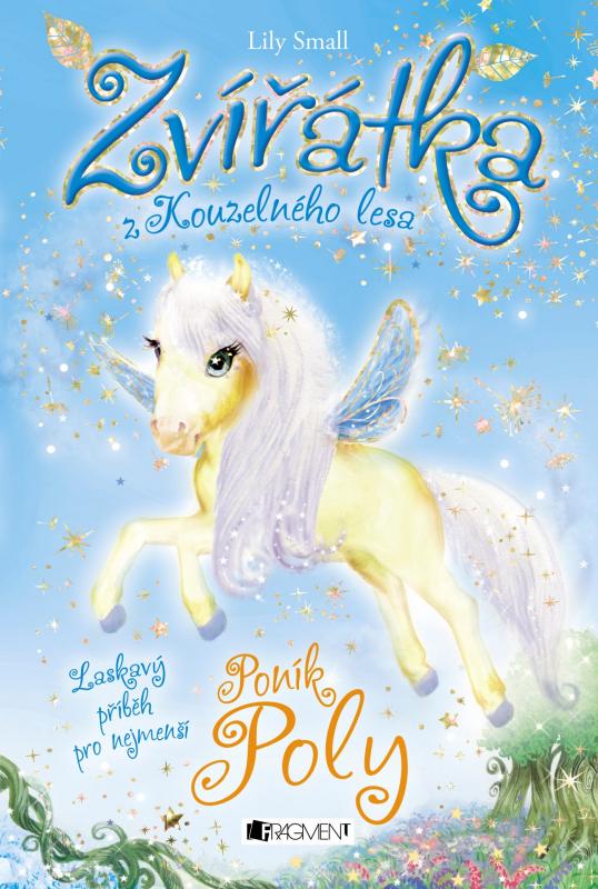 Kniha: Zvířátka z Kouzelného lesa – Poník Poly - Lily Small