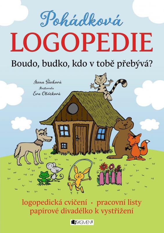 Kniha: Pohádková logopedie - Boudo, budko, kdo v tobě přebývá? - Irena Šáchová