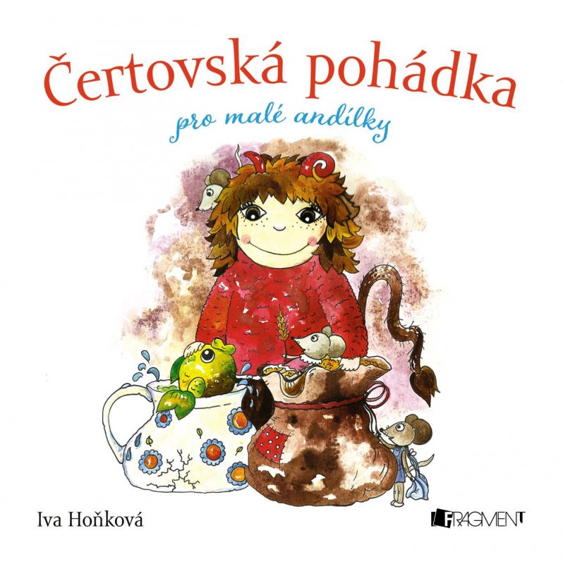 Kniha: Čertovská pohádka pro malé andílky - Iva Hoňková