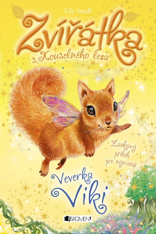Kniha: Zvířátka z Kouzelného lesa – Veverka Viki - Lily Small