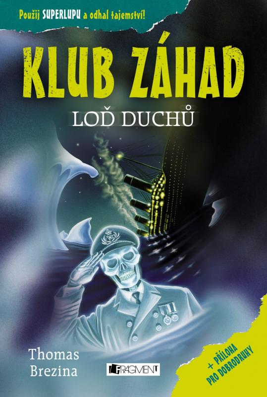 Kniha: KLUB ZÁHAD – Loď duchů - Thomas Brezina