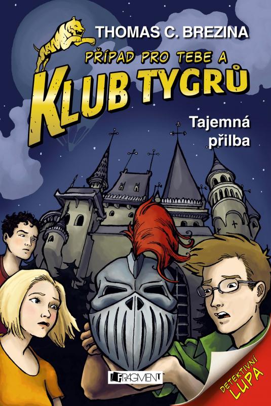 Kniha: Klub Tygrů - Tajemná přilba - Thomas Brezina