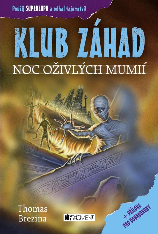 Kniha: KLUB ZÁHAD – Noc oživlých mumií - Thomas Brezina