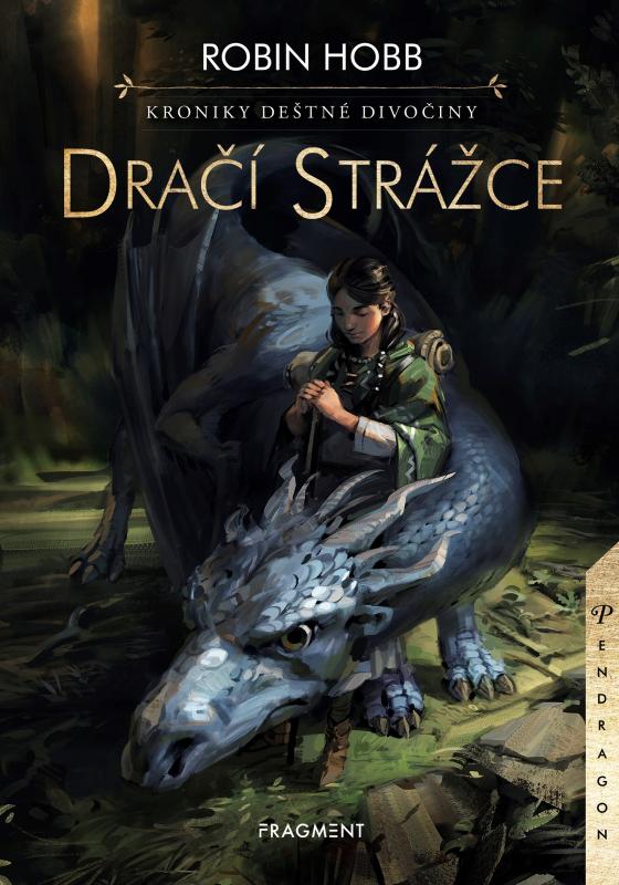 Kniha: Kroniky Deštné divočiny – Dračí strážce - Robin Hobb