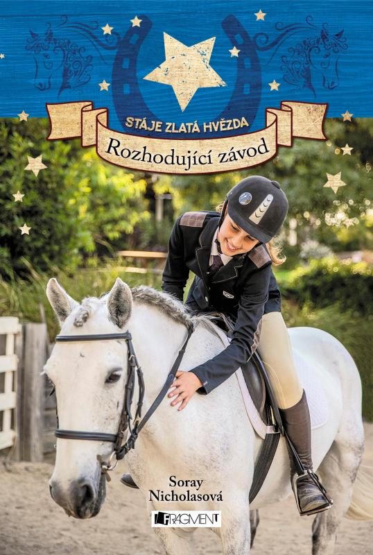 Kniha: Stáje Zlatá hvězda – Rozhodující závod - Soraya  Nicholasová