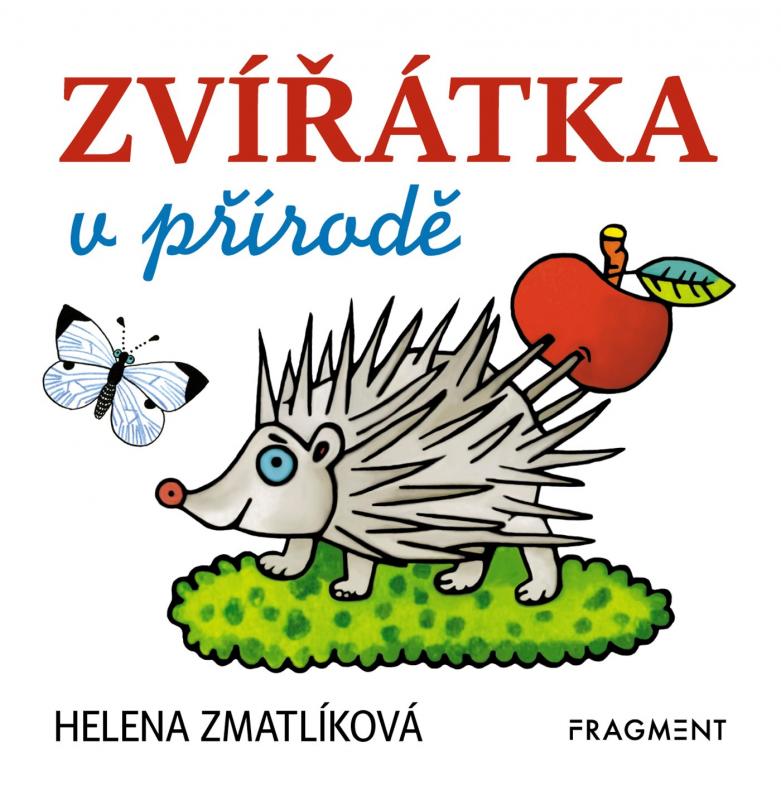 Kniha: Zvířátka v přírodě – Helena Zmatlíková (100x100) - autora  nemá