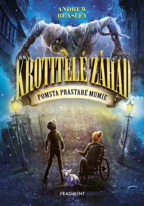 Kniha: Krotitelé záhad – Pomsta prastaré mumie - Andrew Beasley