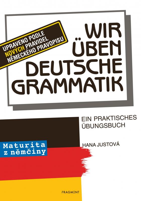 Kniha: Wir üben deutsche Grammatik - Hana Justová