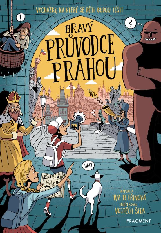 Kniha: Hravý průvodce Prahou - Iva  Petřinová
