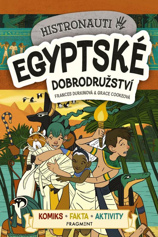 Kniha: Histronauti - Egyptské dobrodružství - Frances Durkinová