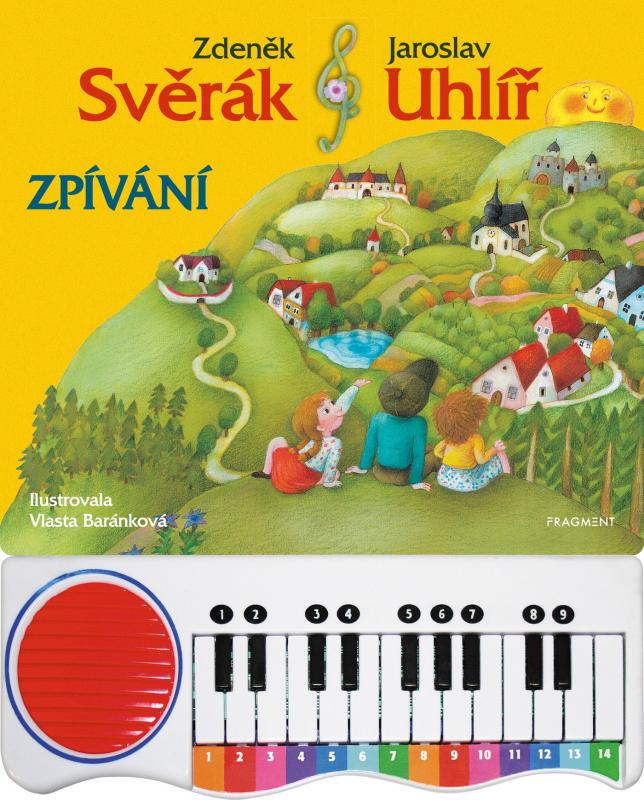 Kniha: Z. Svěrák a J. Uhlíř – ZPÍVÁNÍ s piánkem - Zdeněk Svěrák, Jaroslav Uhlíř