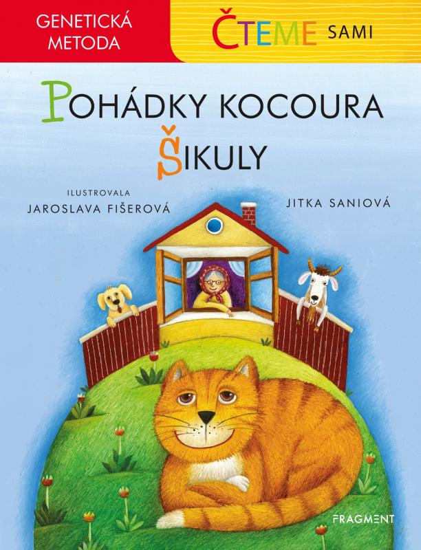 Kniha: Čteme sami - genetická metoda - Pohádky kocoura Šikuly - Jitka  Saniová