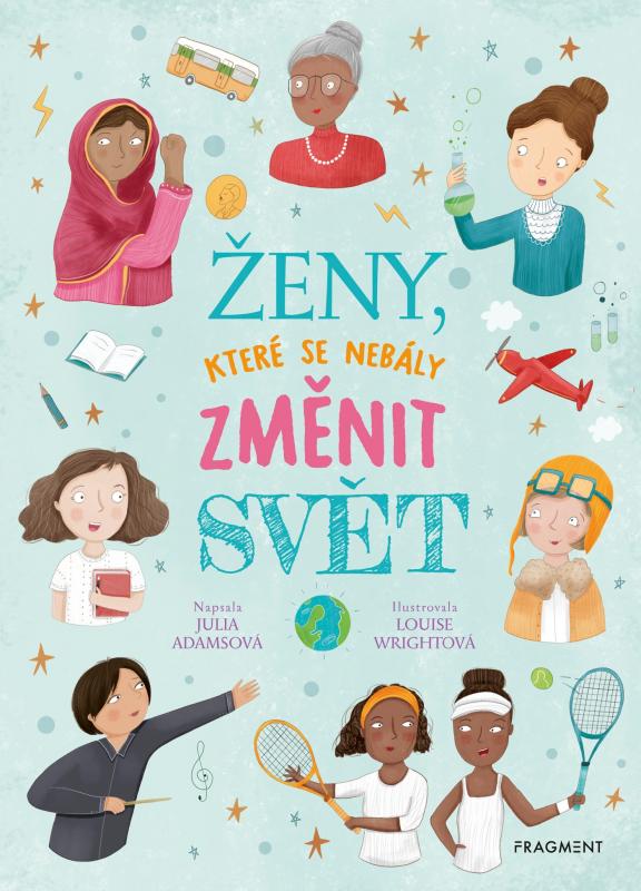 Kniha: Ženy, které se nebály změnit svět - Julia Adamsová