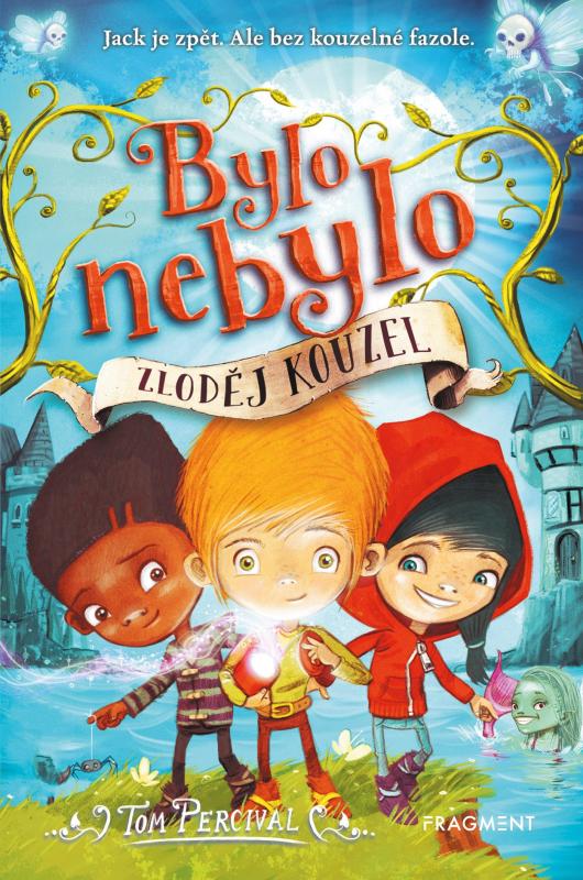 Kniha: Bylo nebylo - Zloděj kouzel - Tom Percival