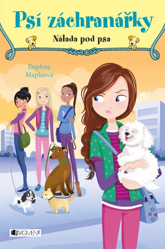 Kniha: Psí záchranářky – Nálada pod psa - Daphne Mapleová